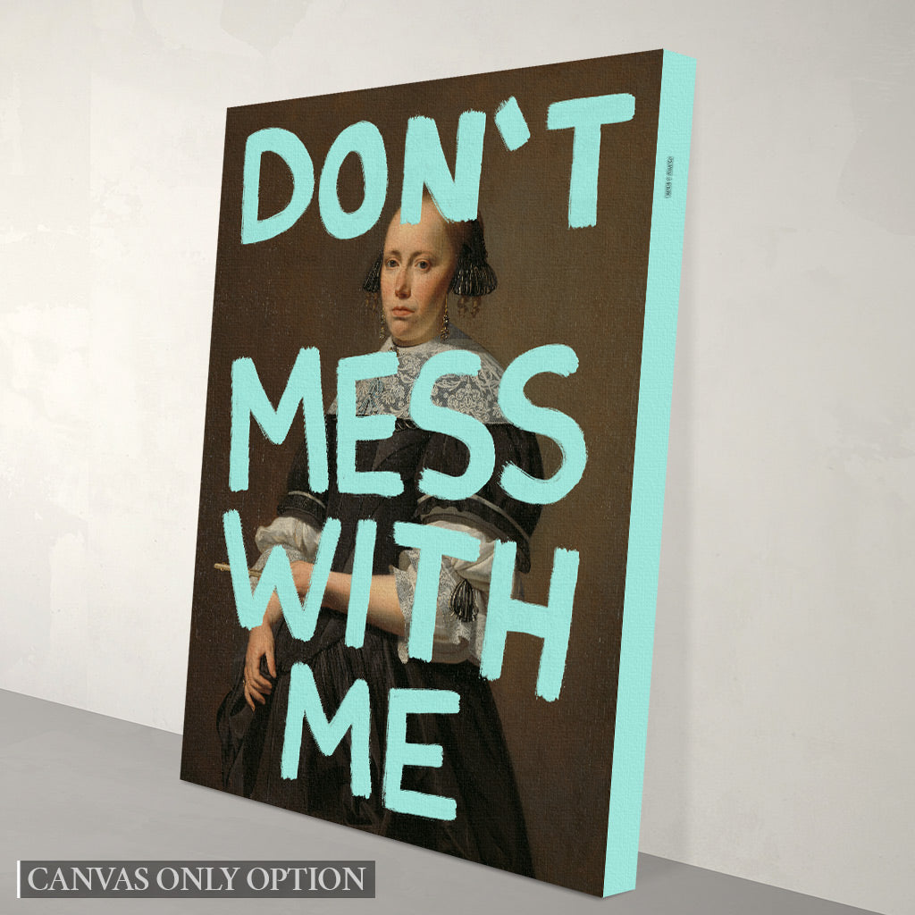 Don't F**k with Me - Canvas Print