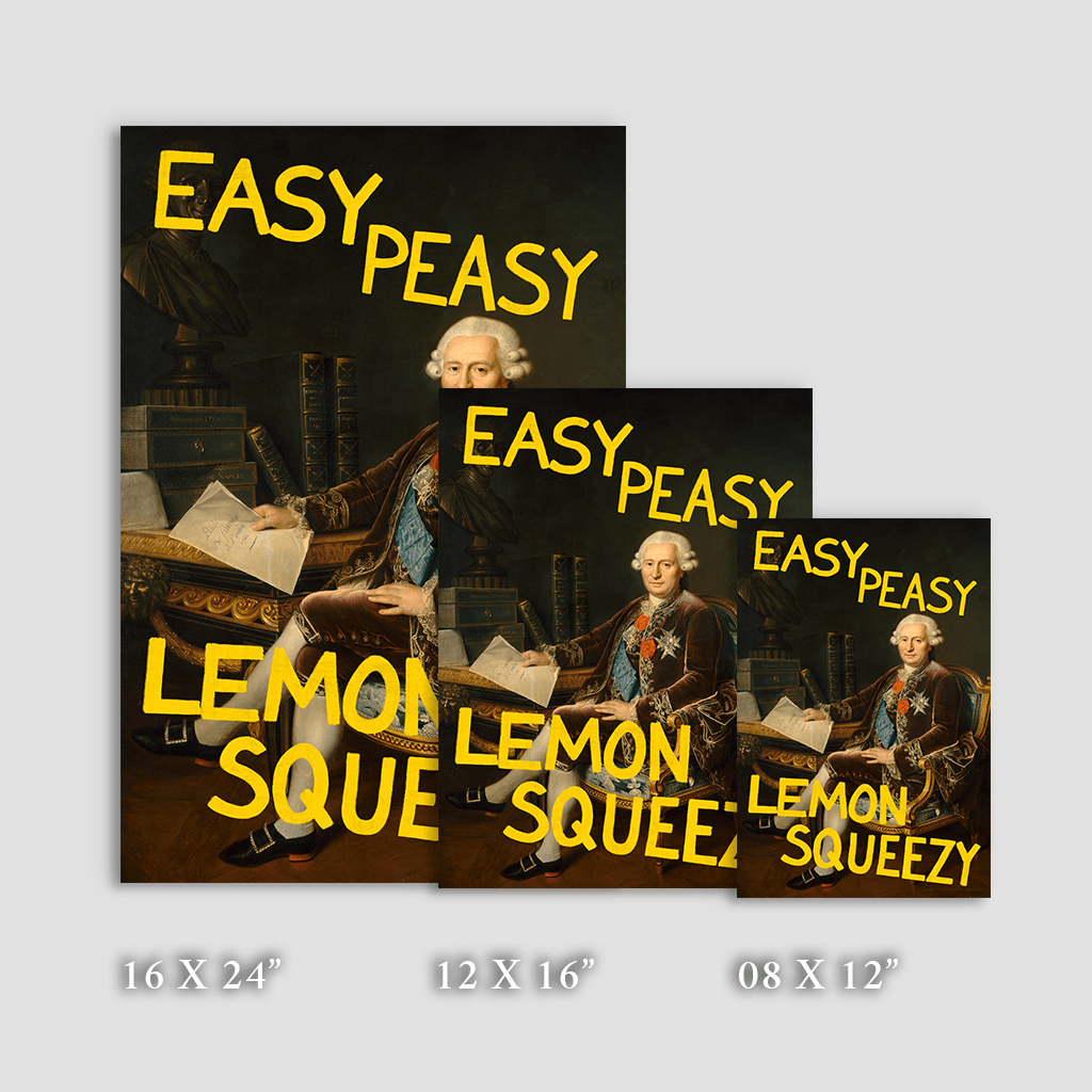 Easy Peasy Lemon Squeezy - Fine Art Print on Paper