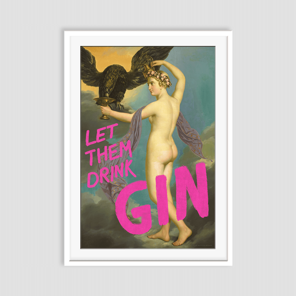 Let Them Drink Gin - Fine Art Print on Paper